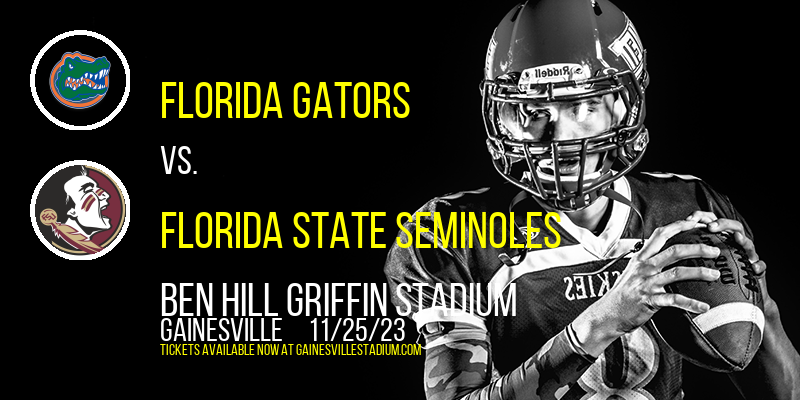 Florida Gators vs. Florida State Seminoles at Ben Hill Griffin Stadium