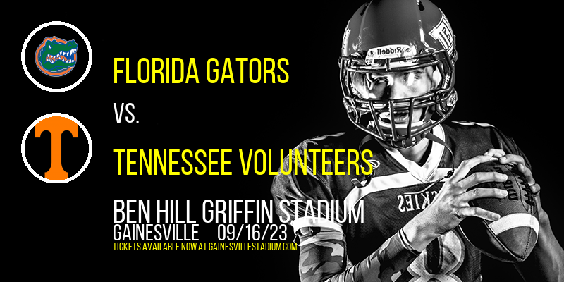 Florida Gators vs. Tennessee Volunteers at Ben Hill Griffin Stadium